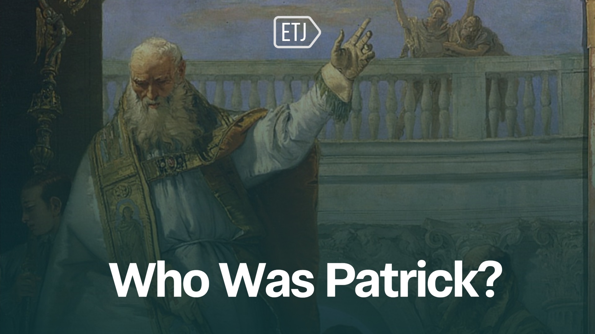 Who Was Patrick? - Enjoying the Journey