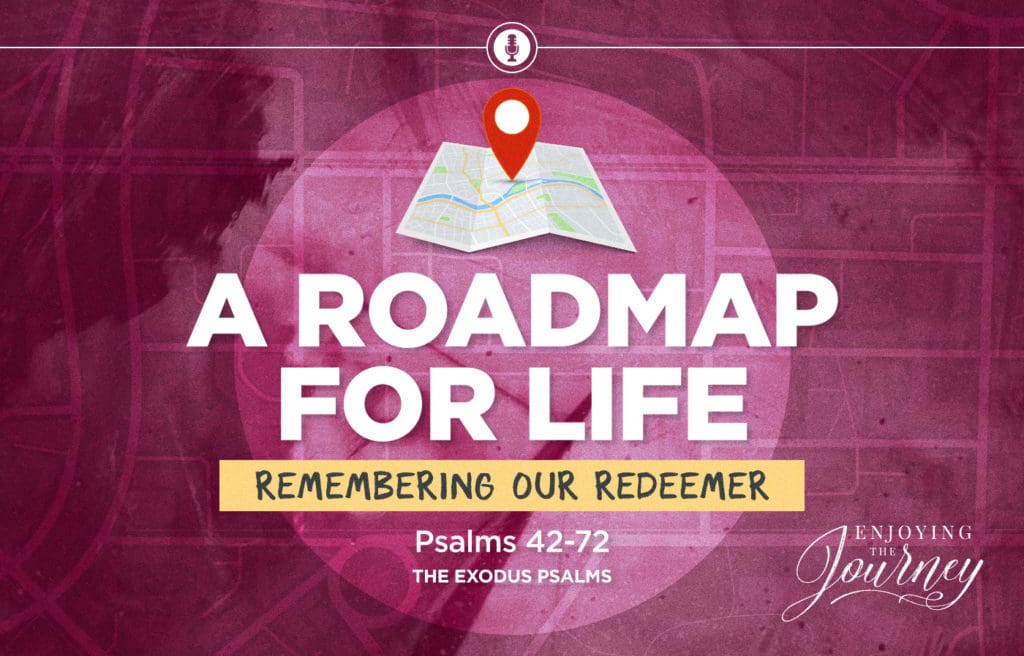 2003-25-Road-Map-for-Life-Exodus-Psalms-SLIDE