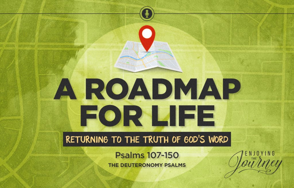 2007-02-Road-Map-for-Life-Deuteronomy-Psalms-SLIDE