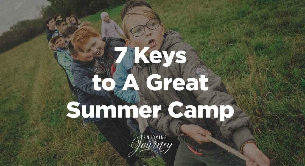 7 Keys to a Great Summer Camp