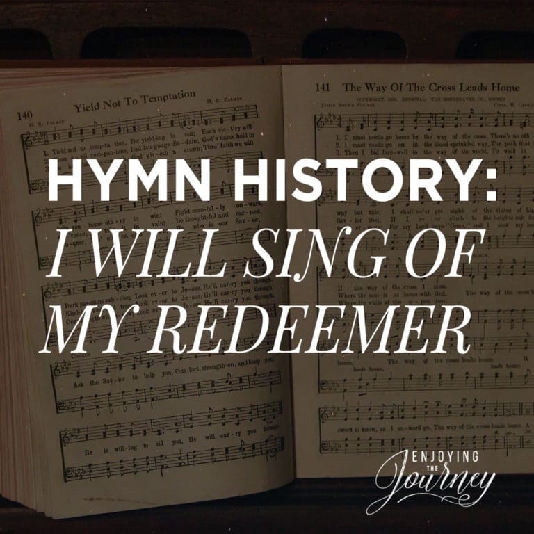 Hymn History: I Will Sing of My Redeemer - Enjoying the Journey