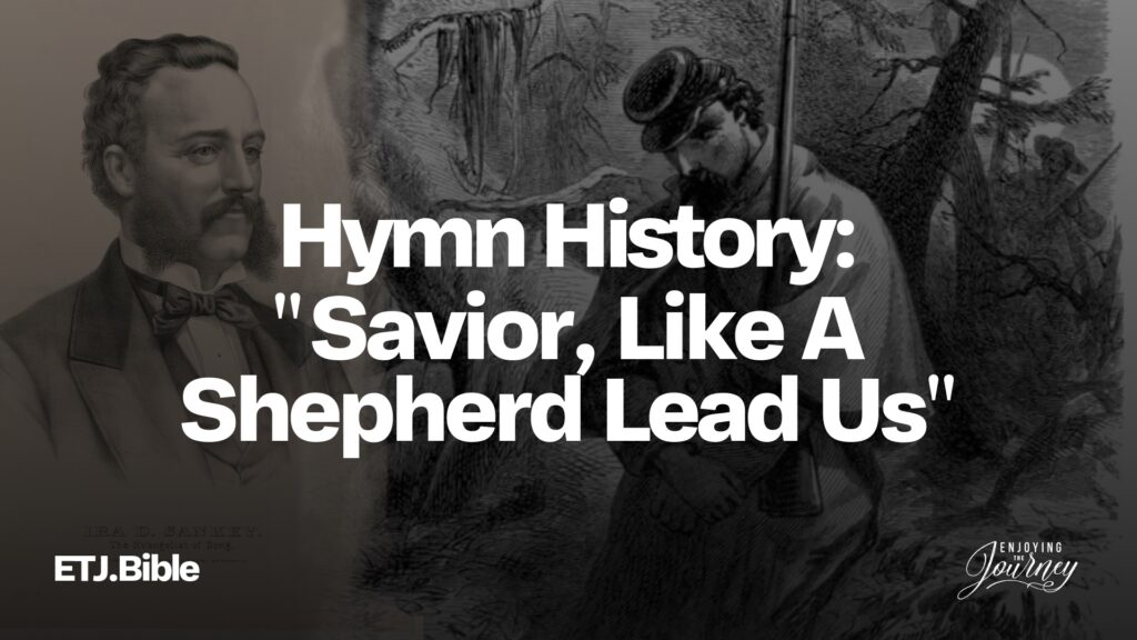 Hymn History: Savior, Like a Shepherd Lead Us