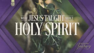 What Jesus Taught About the Holy Spirit