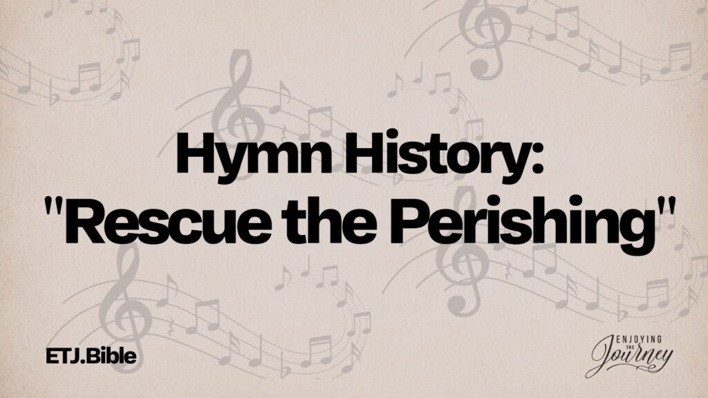 Learn Fanny Crosby's heart-stirring account of what God used to bring the mighty hymn “Rescue the Perishing” into being.