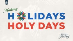 Holidays...Holy Days