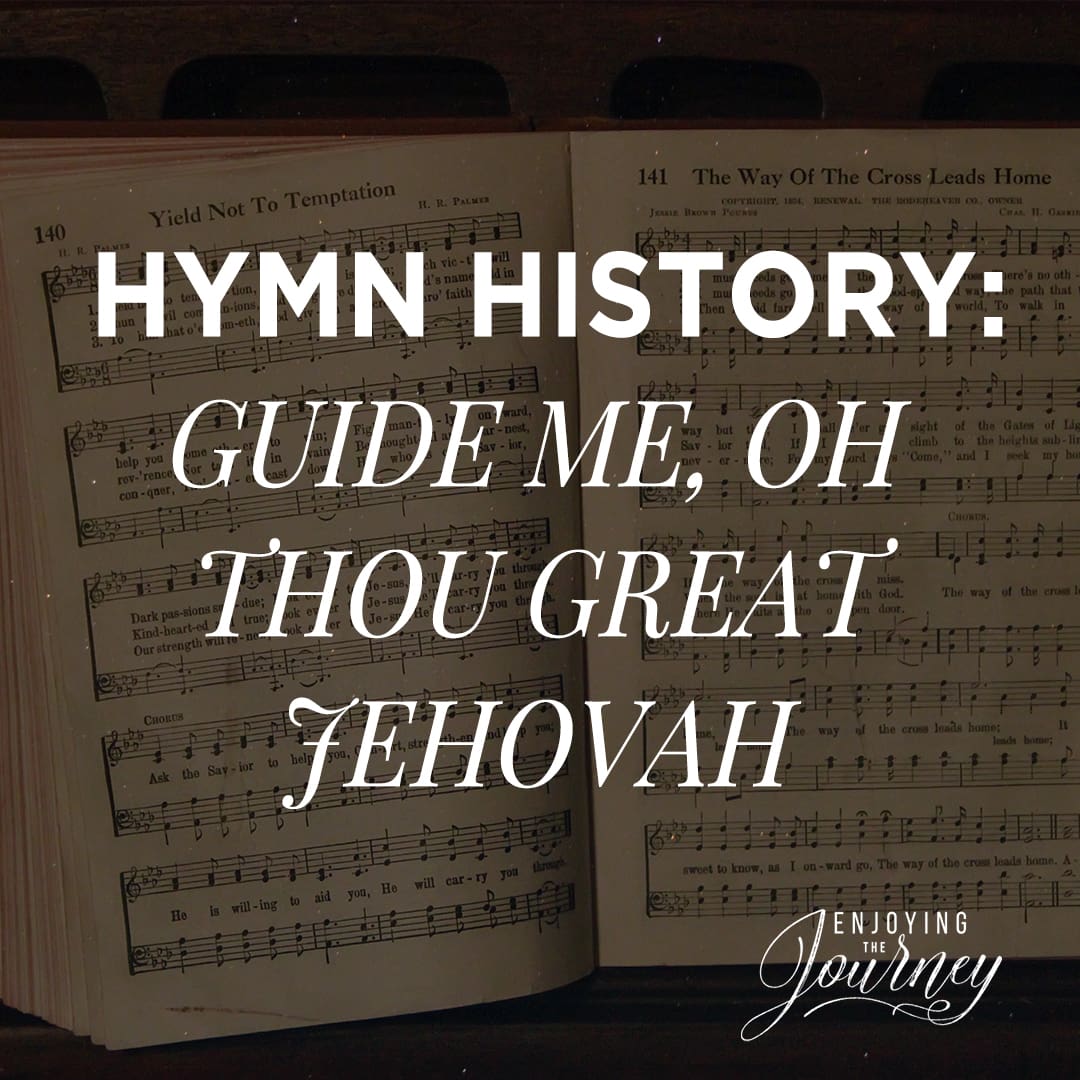 hymn-history-guide-me-oh-thou-great-jehovah-enjoying-the-journey