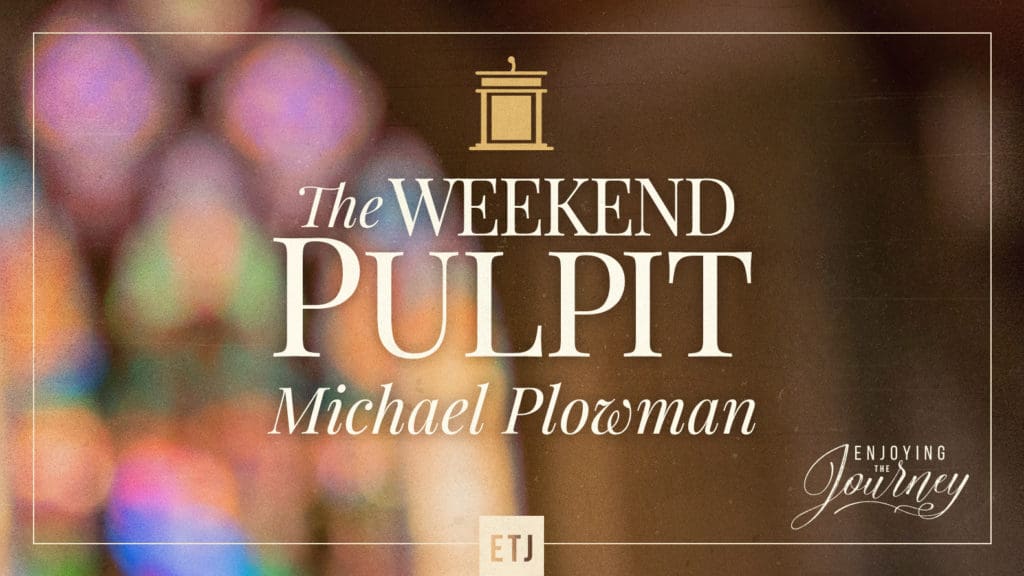 Plowman Weekend Pulpit