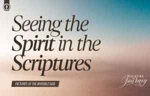 Seeing the Spirit in the Scriptures | The Holy Spirit