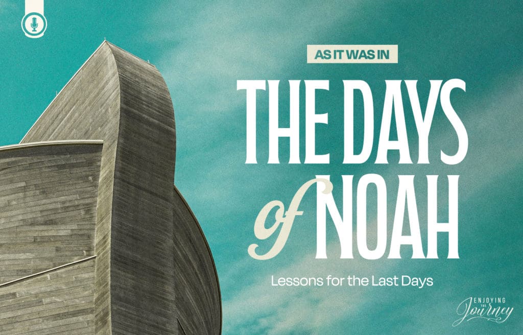 As It Was In The Days of Noah...