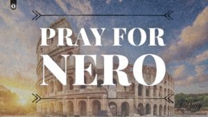 Pray for Nero | Praying for Leaders
