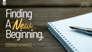 Finding a New Beginning | Genesis 1-11