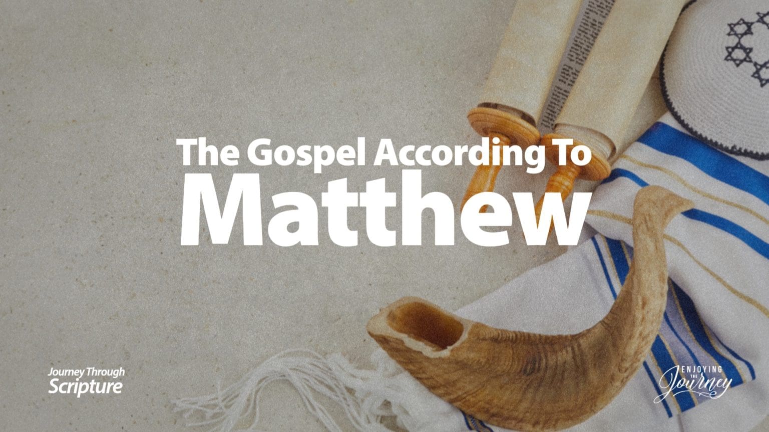 Study Matthew - Enjoying the Journey