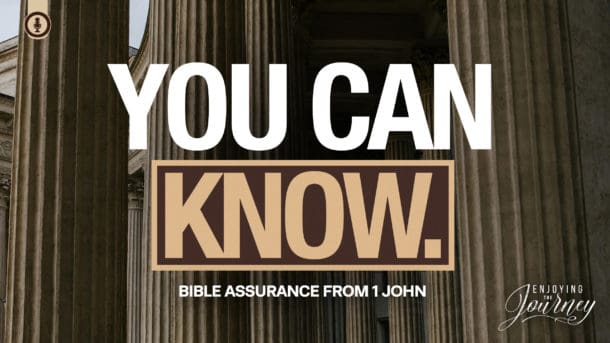 In a world of questions and confusion, You Can Know! Study the 23 Birthmarks of the Believers and find Bible assurance from 1 John.