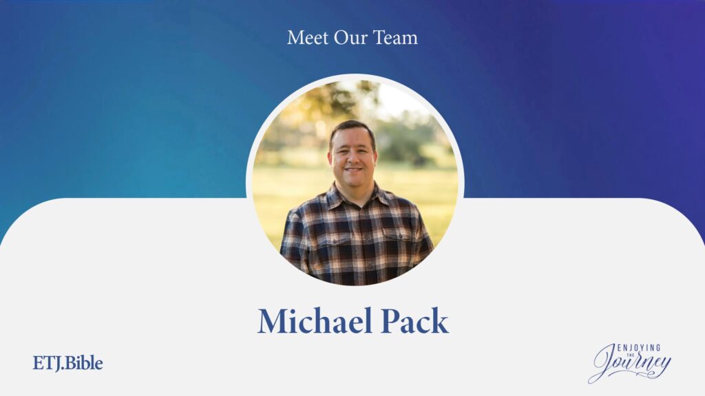 Enjoying the Journey was in need of someone with the gifts that God had given me, with the background of ministry and training that I had received - Meet: Michael Pack