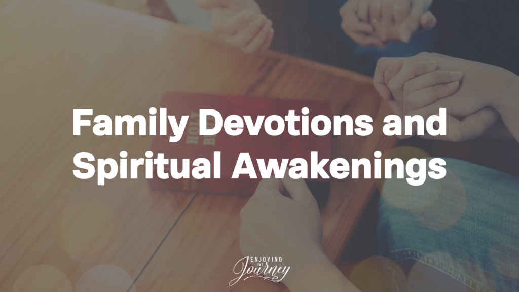 Family-Devotions-and-Spiritual-Awakenings