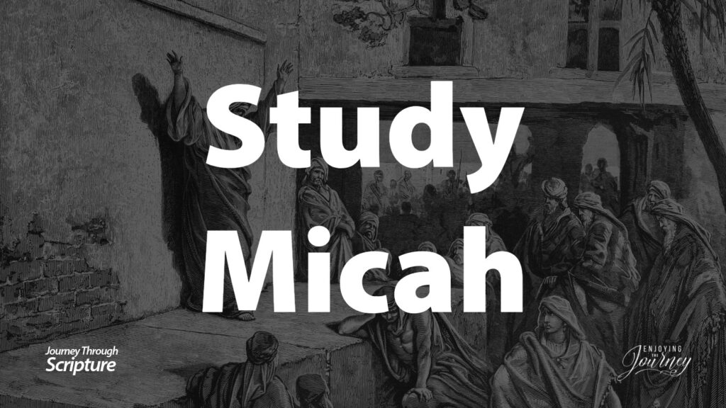 Bible Journey Study Micah