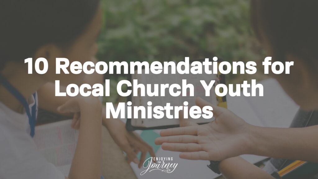 Having a successful youth program takes faith and dedication. Here are 10 recommendations for a successful local church youth ministry.