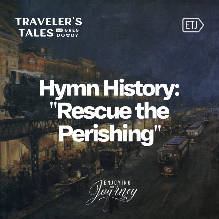 The True Story Behind “Rescue the Perishing”