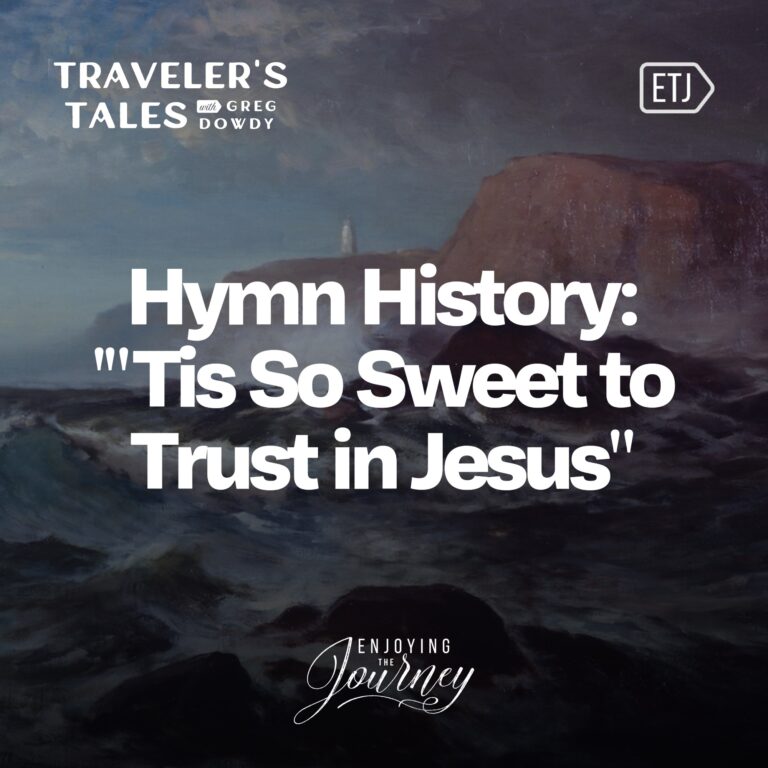 The True Story Behind ‘Tis So Sweet to Trust in Jesus’