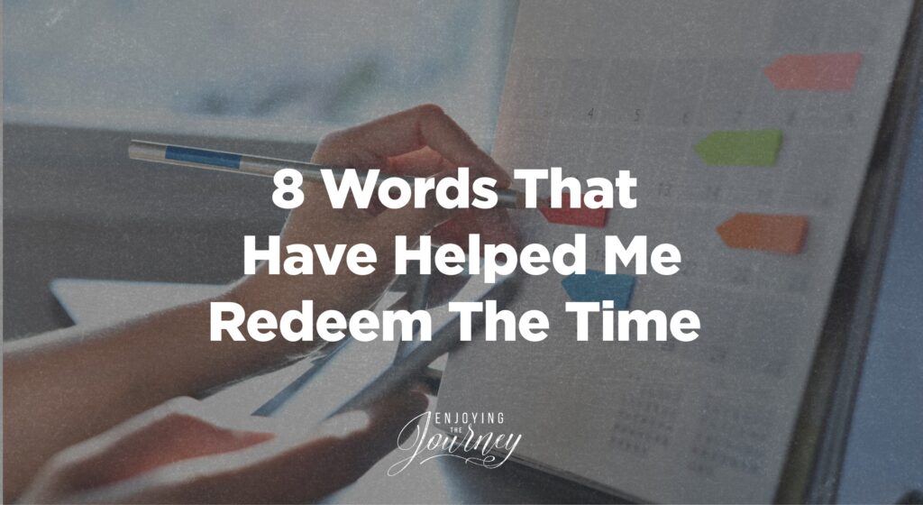Here are some simple words of advice that will help you to be a wiser steward of the time God has given you.