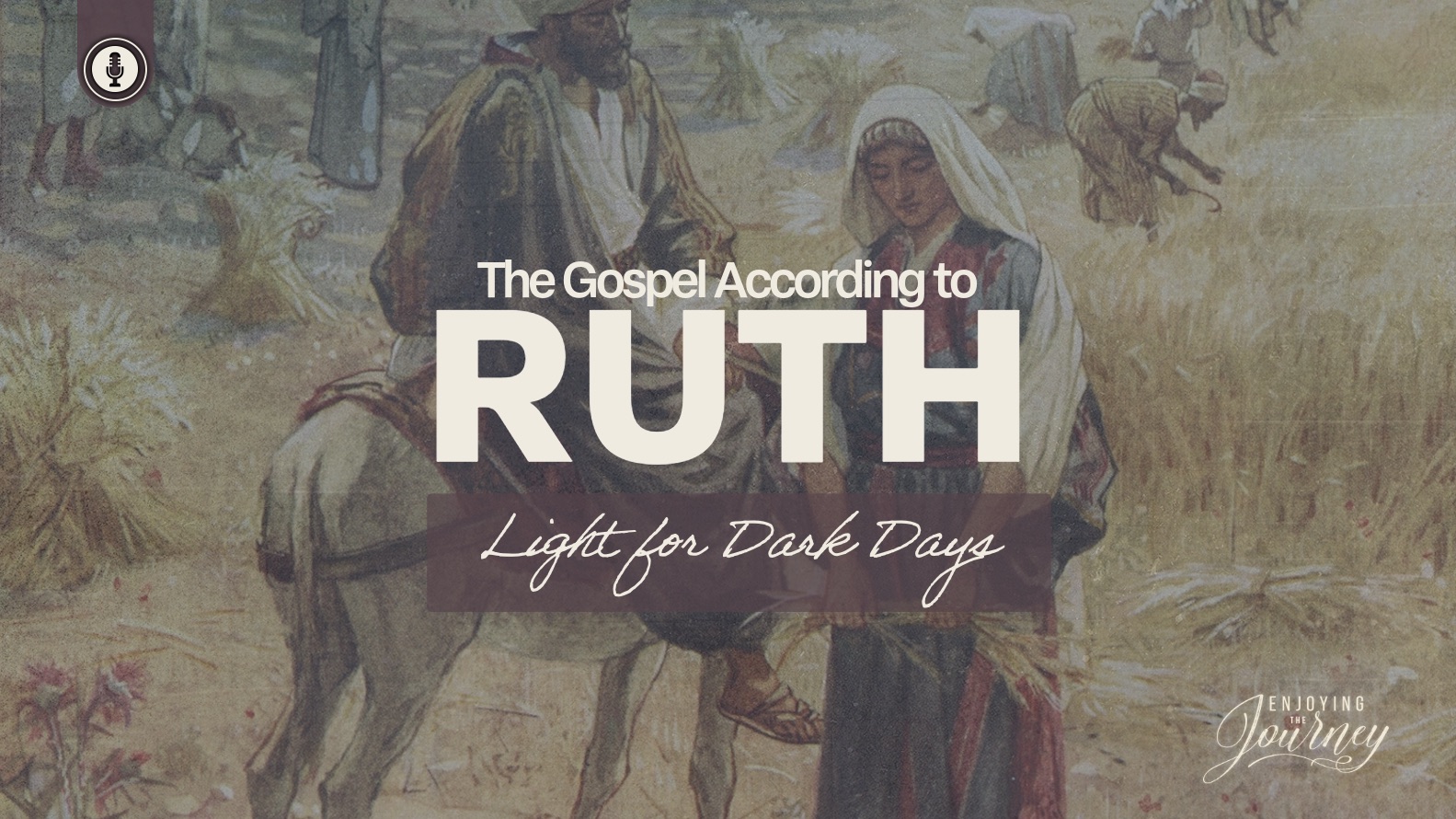 These are more than books of history! They are narratives of the divine nature - glimpses of God in the lives of ordinary people. I am excited to begin a brand new study with you on our daily Enjoying the Journey podcast. Join me as we walk together through The Gospel According to Ruth.