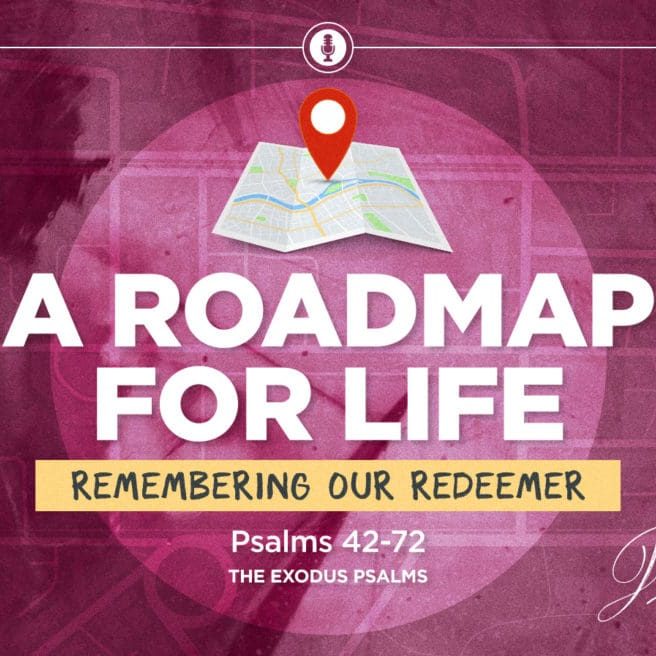 2003-25-Road-Map-for-Life-Exodus-Psalms-SLIDE