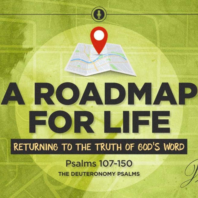 2007-02-Road-Map-for-Life-Deuteronomy-Psalms-SLIDE