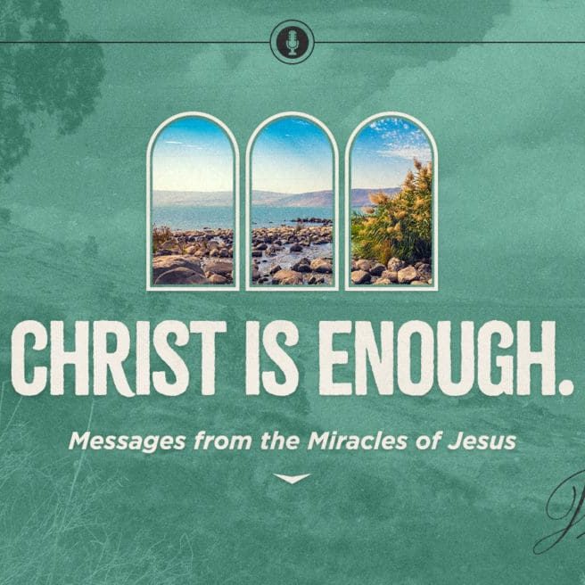 Christ is enough, the miracles of Jesus, what is the purpose of of Jesus' miracles, miracles in the Bible