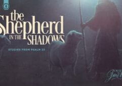 Psalm 23, the Lord is My Shepherd, Jesus in Psalm 23, Psalm 23 study, what is Psalm 23 all about?