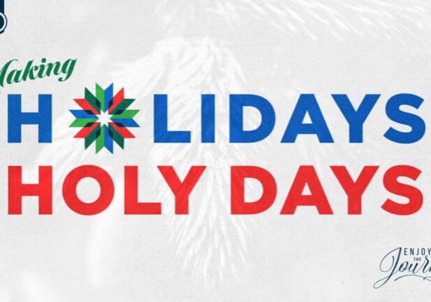 Turning a Holiday into a Holy Day