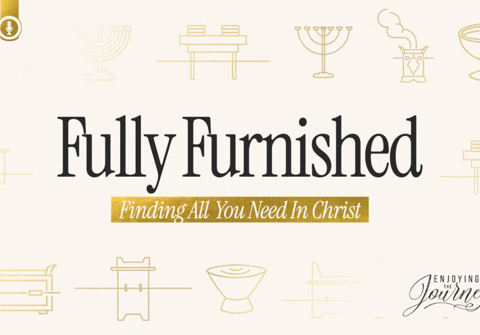 One of the most vivid pictures of Christ is seen in the Tabernacle furniture. Each piece reveals an eternal truth about our eternal Christ. We are Fully Furnished in Jesus.