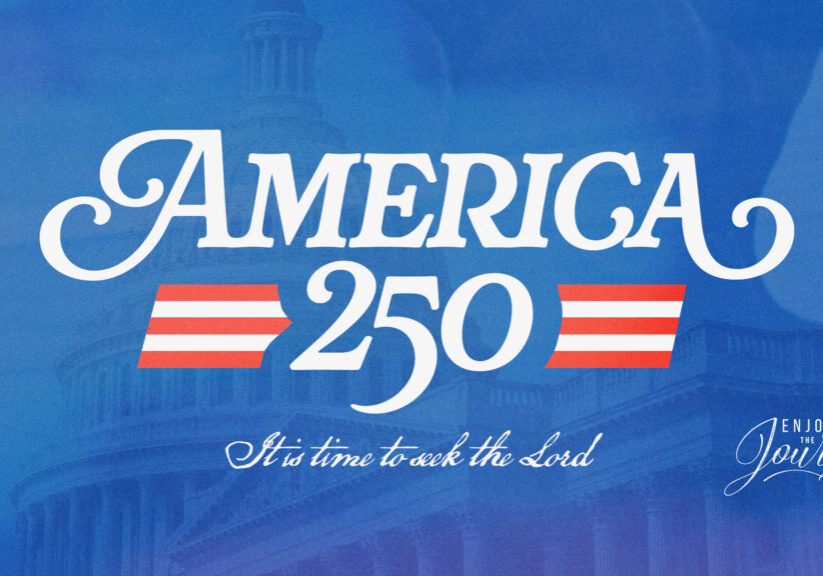 These are critical days in our nation and in our world. As we approach the 250th birthday of America, this is a time for God’s people to seek the Lord!
