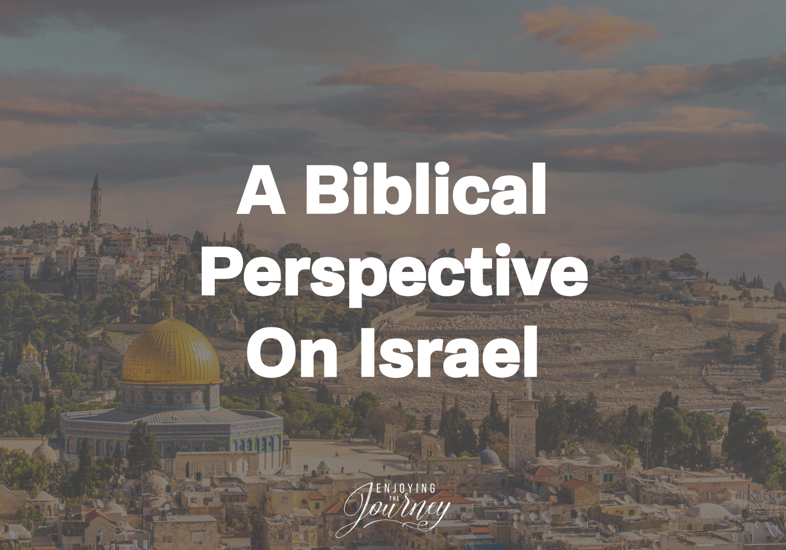 A-Biblical-Perspective-On-Israel