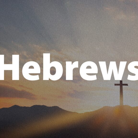 A journey through Hebrews reveals a book of better things, and points us to Jesus Christ, the author and finisher of our faith.