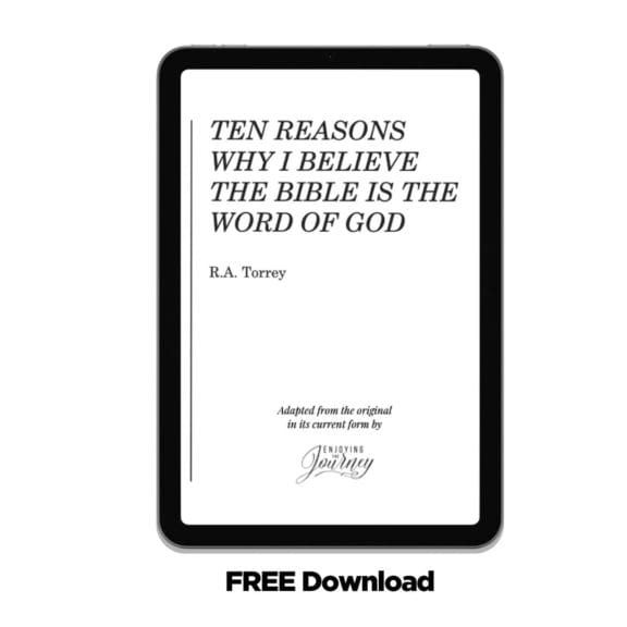 Ten Reasons Why I Believe the Bible is The Word of God | R.A. Torrey, biblical authority by Scott Pauley