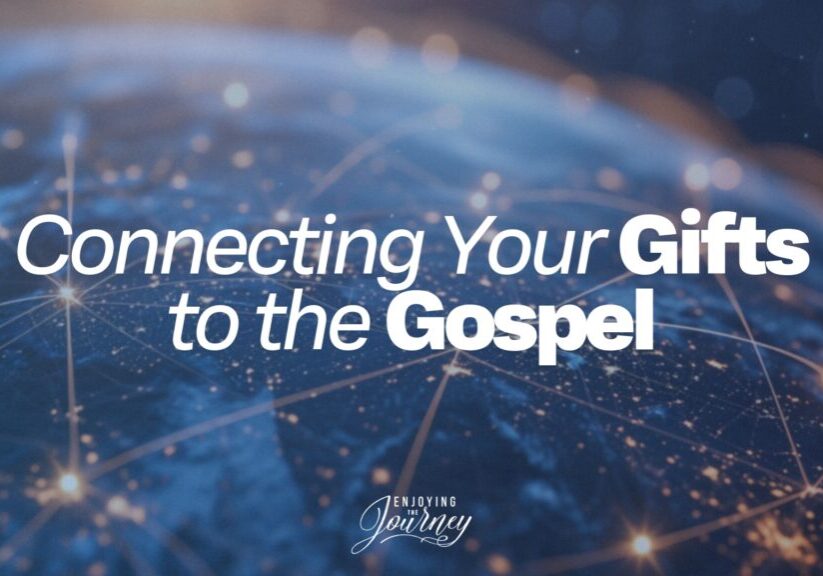 Every person gifted by God, by God's grace and for God's glory, must learn how to connect their gifts to the work of spreading the gospel.