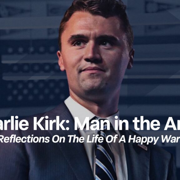 Charlie Kirk: Man in the Arena, Not all of us are to be political operatives and community activists, but all of can speak boldly about Christ. All of us can love and engage young people like Charlie Kirk did.