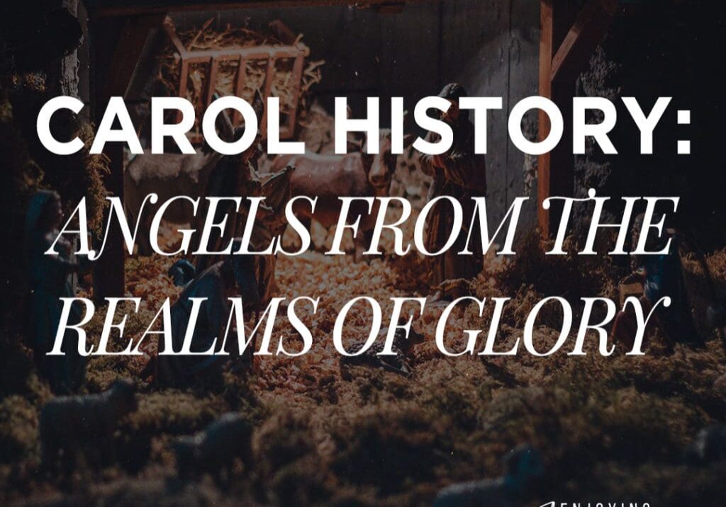 The Nativity, a poem written by James Montgomery became the cherished hymn, “Angels From the Realms of Glory” This image links to an article onthe history of the Carol, "Angels from the Realms of Glory"