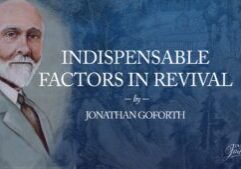 INDISPENSABLE FACTORS IN REVIVAL, Jonathan Goforth, Jonathan Goforth revival, Jonathan Goforth book, Jonathan Goforth China, Jonathan Goforth evangelist, how to have revival, free pdf