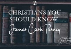 Great heartache and financial ruin brought Penney to understand how much more Christ had to offer. We have key lessons to learn from Penney.
