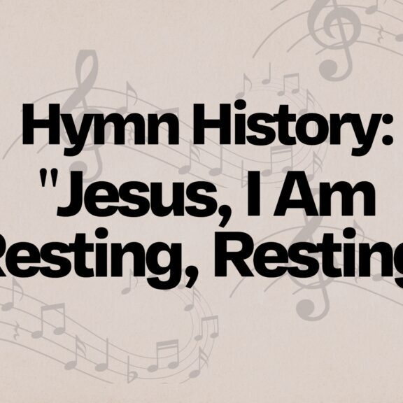 Thomas Pigott introduced Hudson Taylor to his sister’s hymn "Jesus, I Am Resting, Resting." Taylor immediately claimed it as his life song.