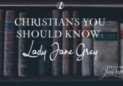 Ponder these excerpts from the final prayer of seventeen-year-old Lady Jane Grey. These words were penned hours before her execution.