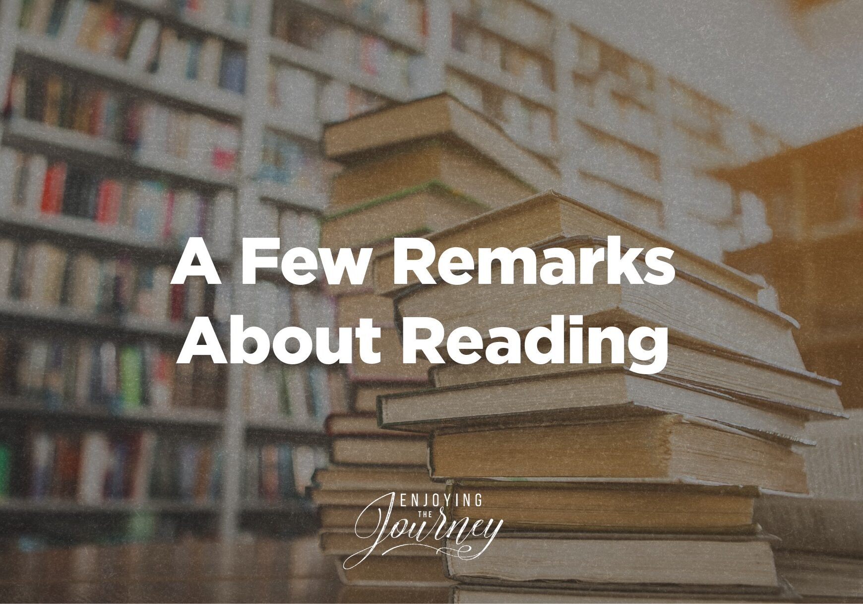 Remarks About Reading