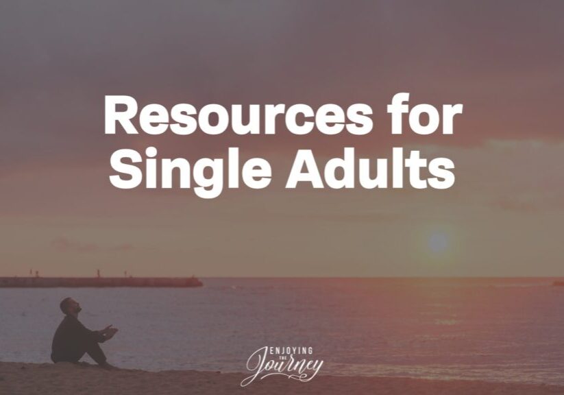 This page provides resources for single adults who are faithfully navigating their current season of life while waiting for the person God has designed for them.