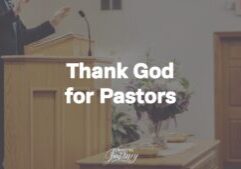 The work of a pastor is not easy, but it is vital! Thank God for your pastor. Encourage him, pray for him and his family, and support him.