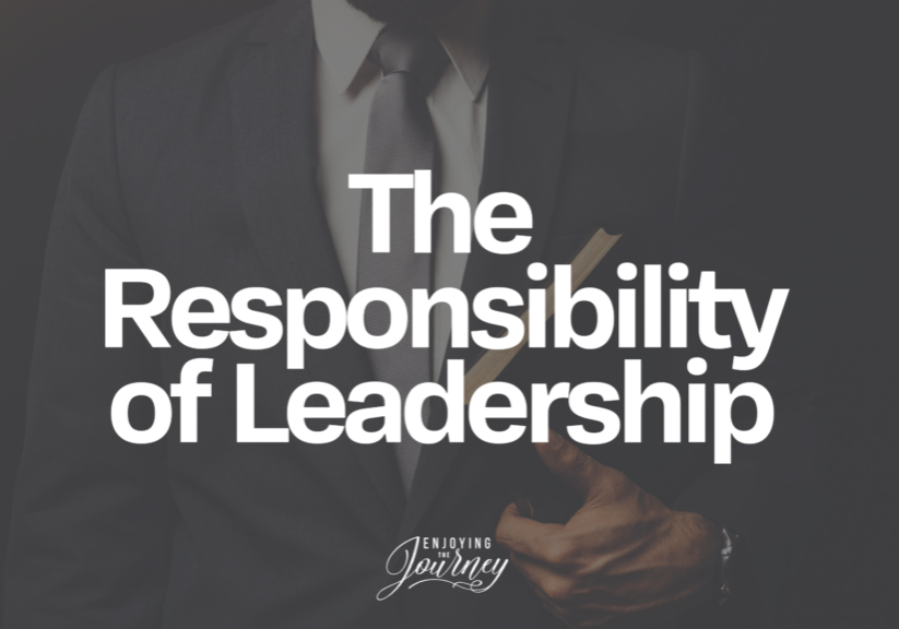 The Responsibility of Leadership