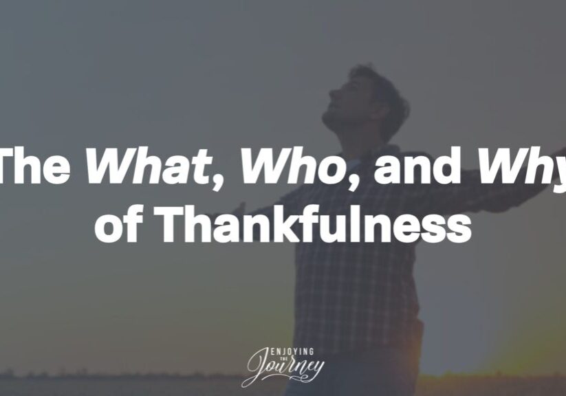The What, Who, and Why of Thankfulness