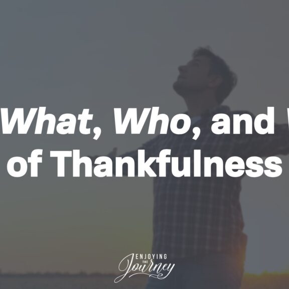 The What, Who, and Why of Thankfulness