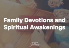 Family-Devotions-and-Spiritual-Awakenings