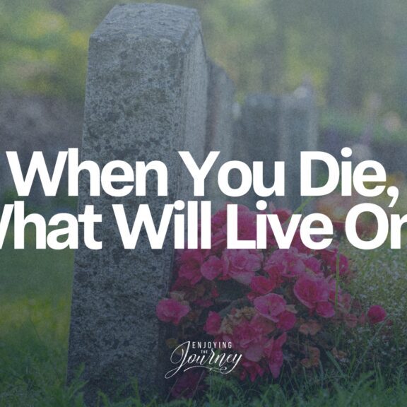 When you die, what will live on?